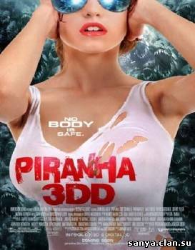 Пираньи 3DD / Piranha 3DD (2012)